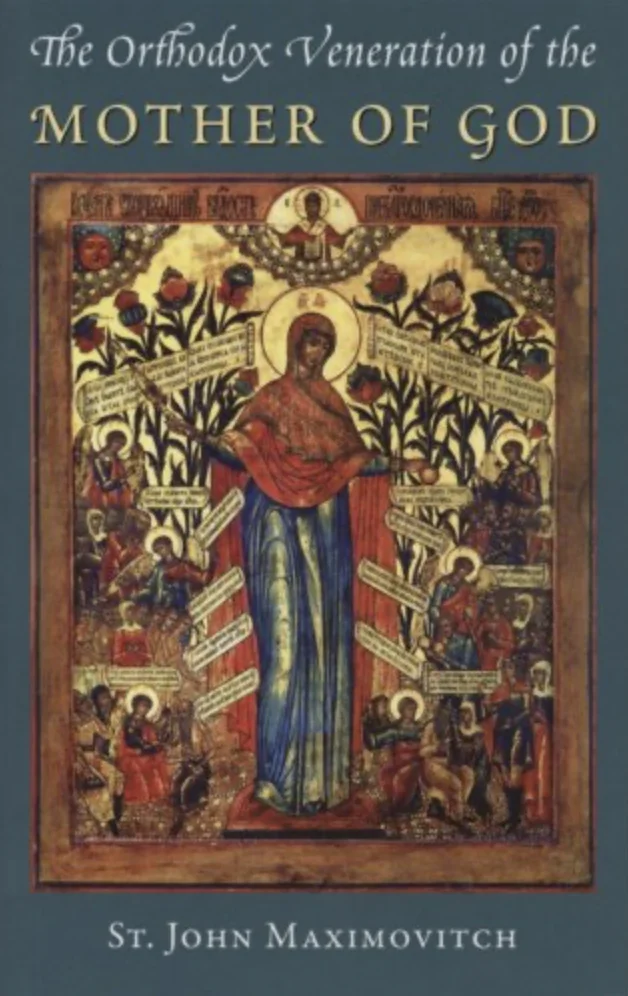 The Orthodox Veneration of the Mother of God (Orthodox Theological Texts, 1)